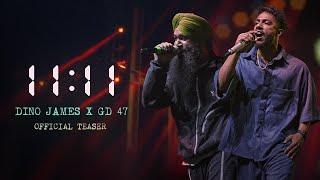 11:11 (Official Teaser) - DINO JAMES x GD 47 | Def Jam India