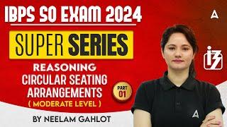 Reasoning Circular Seating Arrangements #1 | IBPS SO Reasoning Classes | By Neelam Gahlot