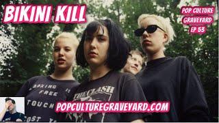 Bikini Kill: History | Pop Culture Graveyard Ep 53 | Kathleen Hanna, Tobi Vail, Kathi Wilcox, Billy