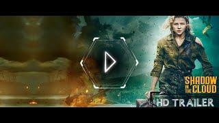 SHADOW IN THE CLOUD. TRAILER (2021)