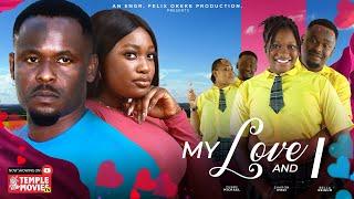 MY LOVE AND I - ZUBBY MICHAEL, SHARON IFEDI, BELLA EBINUM - 2023 EXCLUSIVE NOLLYWOOD MOVIE