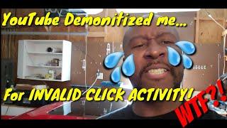 Invalid click activity. YouTube demonitized me!