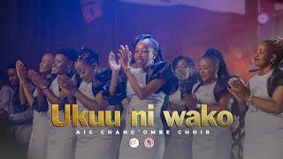 AIC Chang'ombe Choir (CVC)  -  UKUU NI WAKO   (Official Live Video)