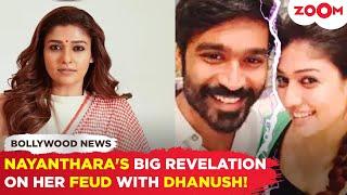 Nayanthara's SHOCKING revelation on why she CALLED OUT Dhanush publicly amid their CONTROVERSY!