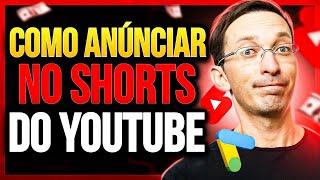 Como ANUNCIAR no SHORTS do Youtube e Vender Mais (AULA COMPLETA)