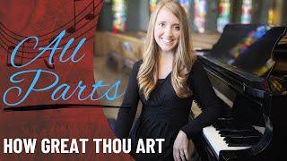 How Great Thou Art (All Parts)