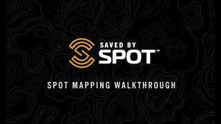 SPOT Mapping Walkthrough | How-To for New Enhanced Mapping