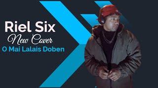 Riel Six || New Cover O Mai Lalais Doben ||