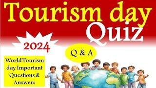 World Tourism day quiz in English 2024 latest tourism quiz questions & answers quiz on Tourism day