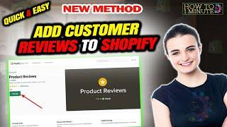 How to add customer reviews to shopify 2024 (Quick & Easy)