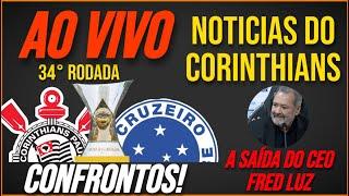 AO VIVO CONSELHO QUER SAÍDA DE FRED LUZ E CORINTHIANS VIVE EMBATES POLÍTICOS