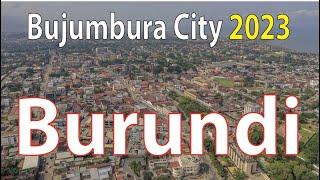 Bujumbura City , Burundi 4K By Drone 2023