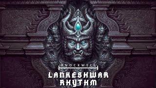 KNOCKWELL - LANKESHWAR RHYTHM (ORIGINAL MIX)