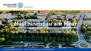 Maschinenbau am Meer - Die MSF Rostock als Studienstandort