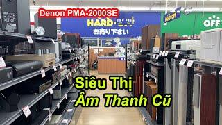 Đi Mua Amply Denon PMA 2000SE Và Test Trực Tiếp Tại Cửa Hàng Đồ Cũ Ở Nhật Bản | QuanJP