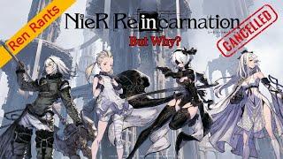 NieR Reincarnation -The Newest NieR Game is Ending for this reason? -Ren Rants