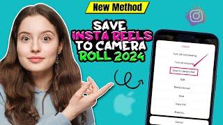 How to save instagram reels to camera roll 2024 | Full Guide