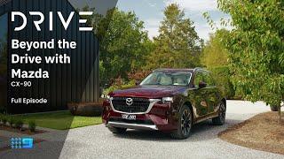 Beyond the Drive with the Mazda CX-90 | Drive TV