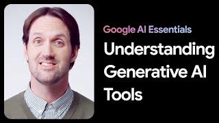 Generative AI & its Tools | Google AI Essentials