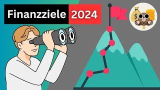 FINANZZIELE für 2024 – Welche du dir JETZT unbedingt setzen solltest!