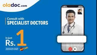 oladoc - Specialist Doctor Consultation in Rs.1 only