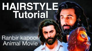 How to Get Ranbir's Hairstyle (Animal Movie)