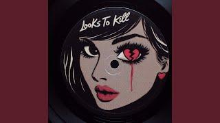 Looks to Kill