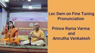 Lecture Demonstration | Prince Rama Varma and Amrutha Venkatesh |