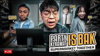 PARTY KERAMAT IS BACK - SUPERMARKET TOGETHER