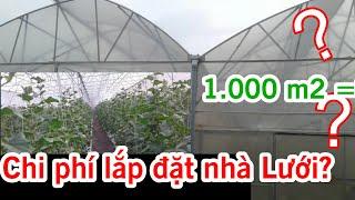 A66. Nhà màng 1000m2 bao nhiêu tiền?. chi phí lắp đặt nhà lưới công nghệ cao Israel