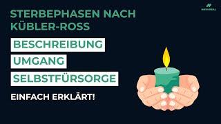 Die 5 Sterbephasen nach Kübler-Ross einfach erklärt