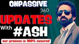 #ONPASSIVE || Updates with #ashmufareh ,1 August 2024 ||