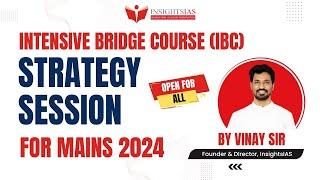 Introduction to Intensive Bridge Courses & Guidance for Mains 2024 | Vinay Sir