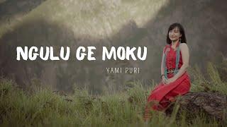 Yami Puri- Ngulu Ge Moku (Official Music Video)