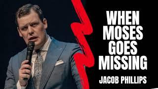 When Moses Goes Missing by Jacob Phillips