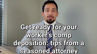 Get ready for your worker's comp deposition: tips from a seasoned attorney