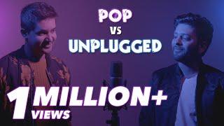 POP vs UNPLUGGED | Knox Artiste vs Ronak Shah | Sing Off