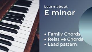 Learn E minor | Family Chords, Important Relative Chords and Lead Pattern #keyboardtutorial