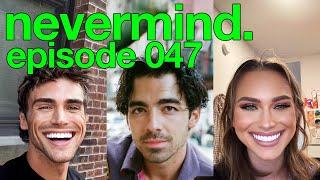 047: Caviar, Yachts, & Wall St. (ft. Joe Jonas) | nevermind. with Veronika Slowikowska & Kyle Chase