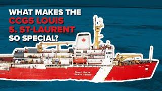 What makes the CCGS Louis S. St-Laurent so special?