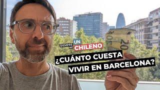 ¿Cuánto cuesta vivir en Barcelona?  | Siempre hay un chileno 2022