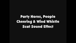 Party Horns, People Cheering & Wind Whistle Scat SFX