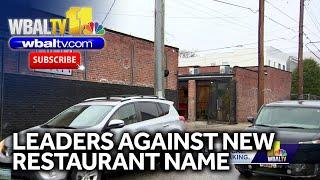 Community speaks out against name of new restaurant