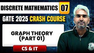 Discrete Mathematics 07 | Graph Theory (Part 01) | CS & IT | GATE 2025 Crash Course