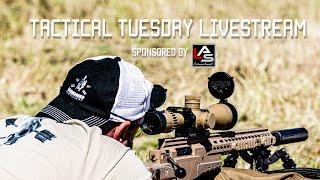 Tactical Tuesday Livestream | Tactical Rifleman