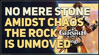 Amidst Chaos the Rock is Unmoved Genshin Impact