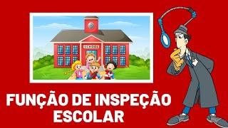 A verdadeira Função de Inspeção Escolar para a melhoria do desempenho das instituições educativas.