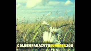 Golden Parazyth - Summer 2011