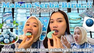 MAKAN SERBA BIRU!! GAK NYANGKA SAMA RASA MAKANAN YANG KITA TEMUIN