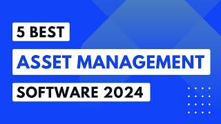 5 Best Asset Management Software (2024)